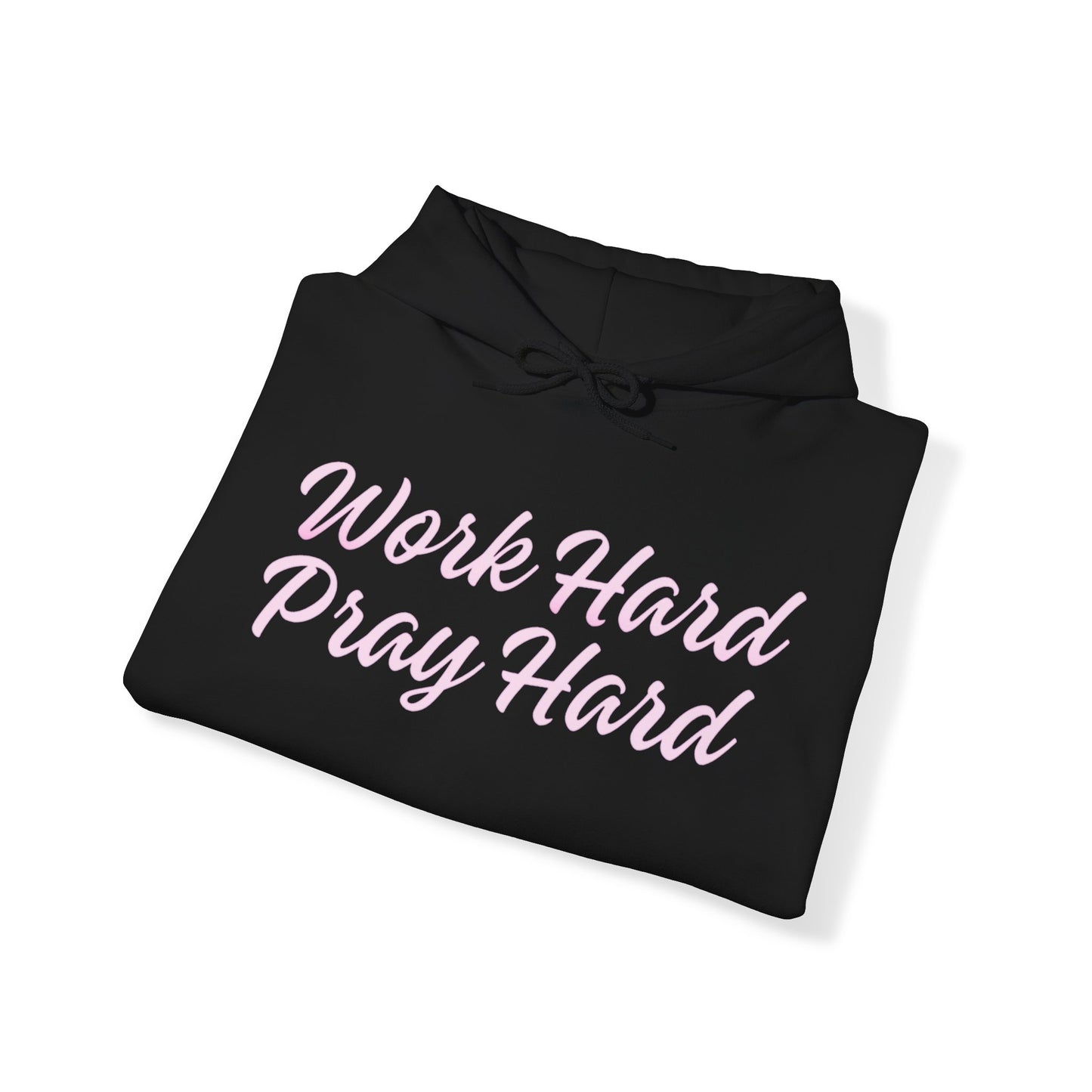 'Work Hard, Pray Hard' Hoodie