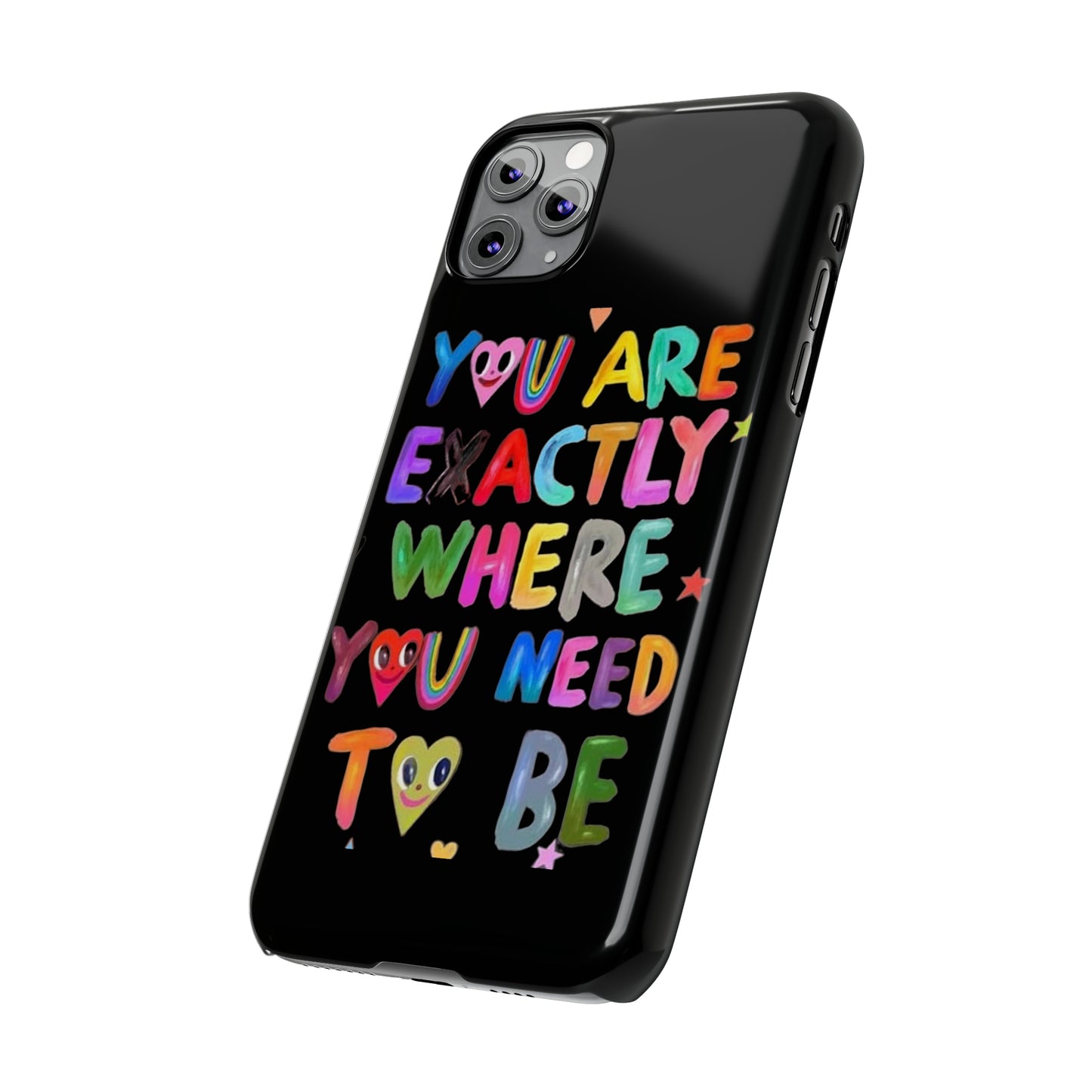 " You Are Exactly Where You Need to Be " Sticky Note, iPhone case