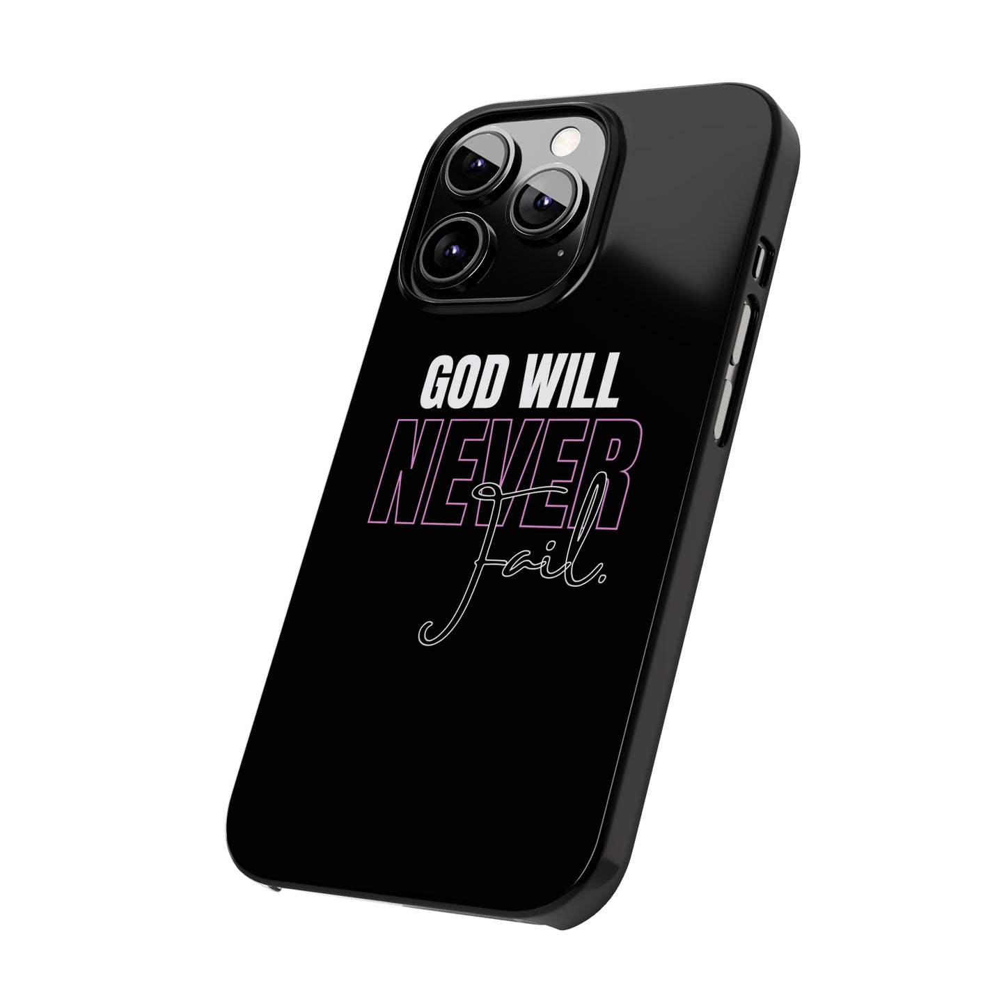 "God Will Never Fail" iPhone Cases
