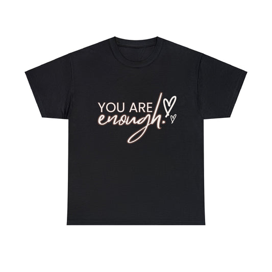 "You Are Enough" Tee