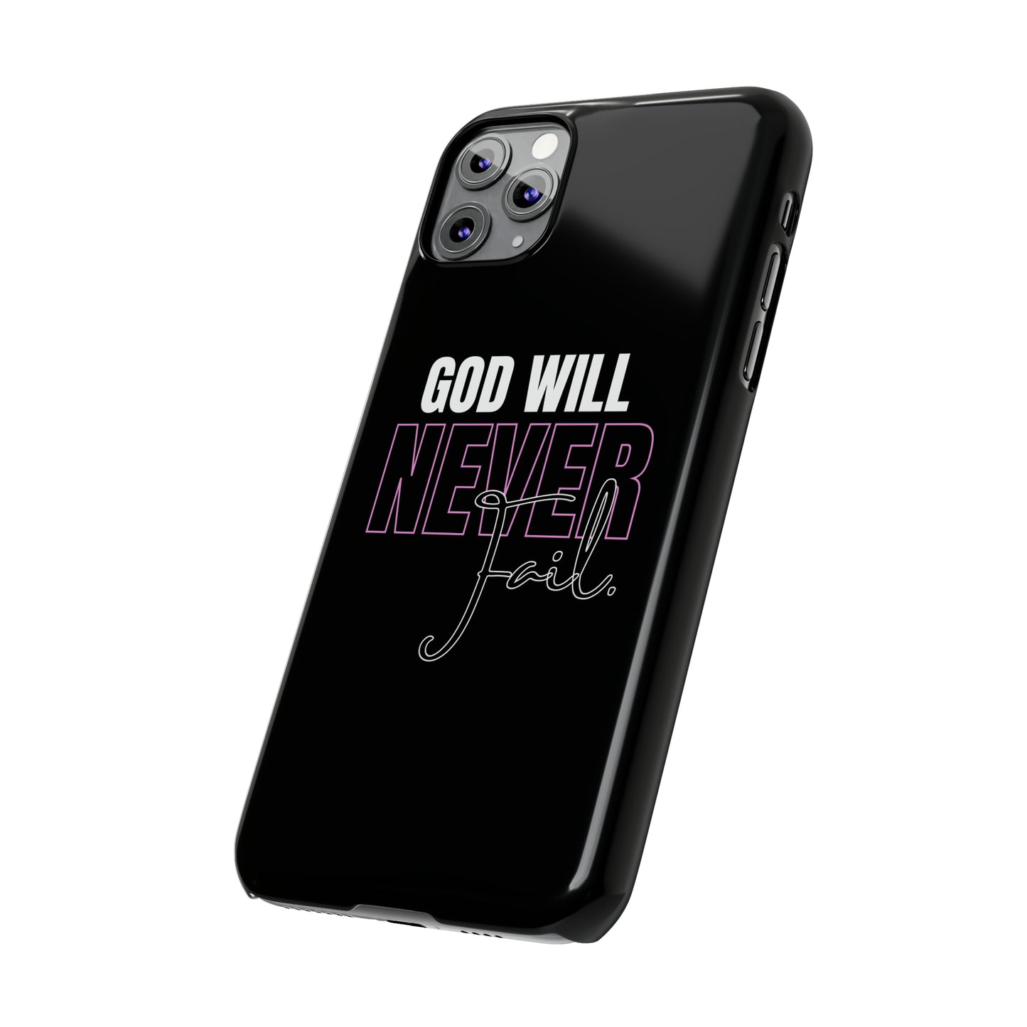 "God Will Never Fail" iPhone Cases