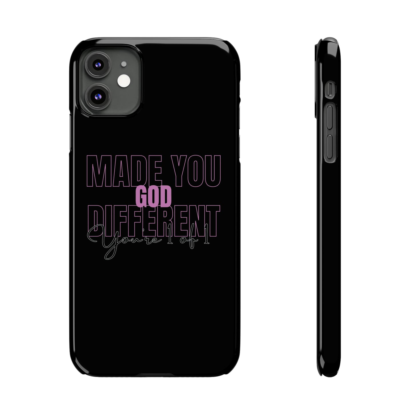 "God Made You Different." " You're 1 of 1. " iPhone Cases