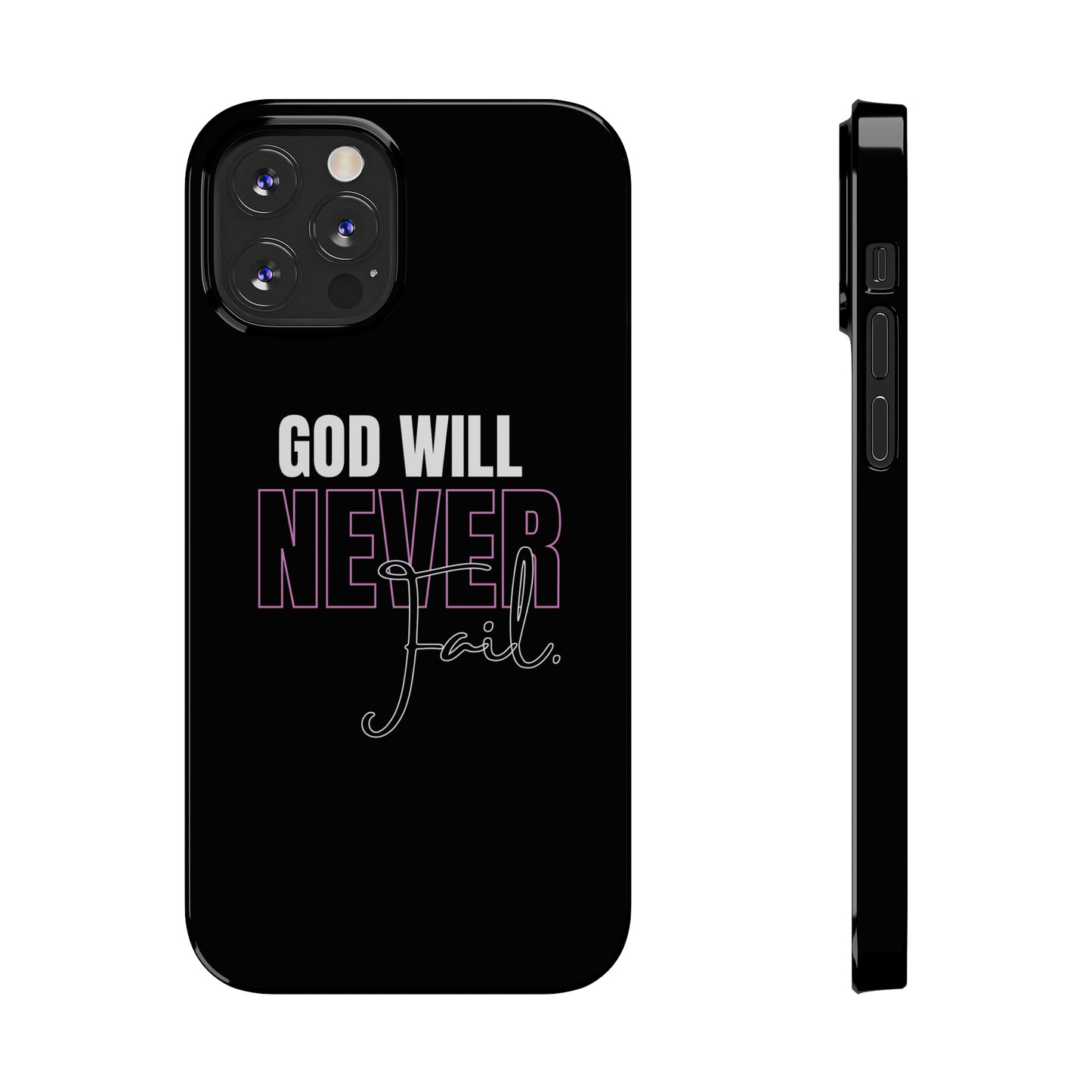 "God Will Never Fail" iPhone Cases