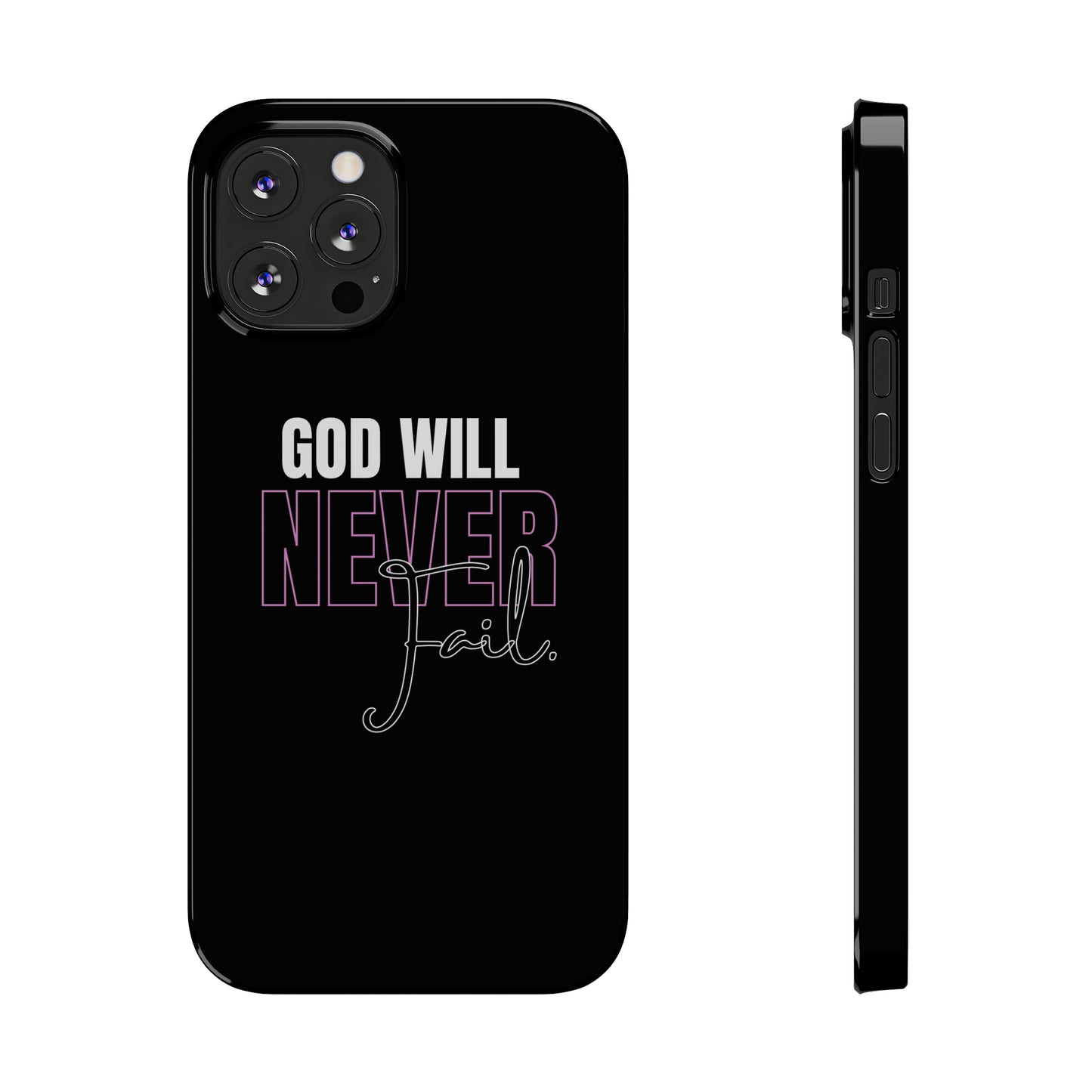 "God Will Never Fail" iPhone Cases