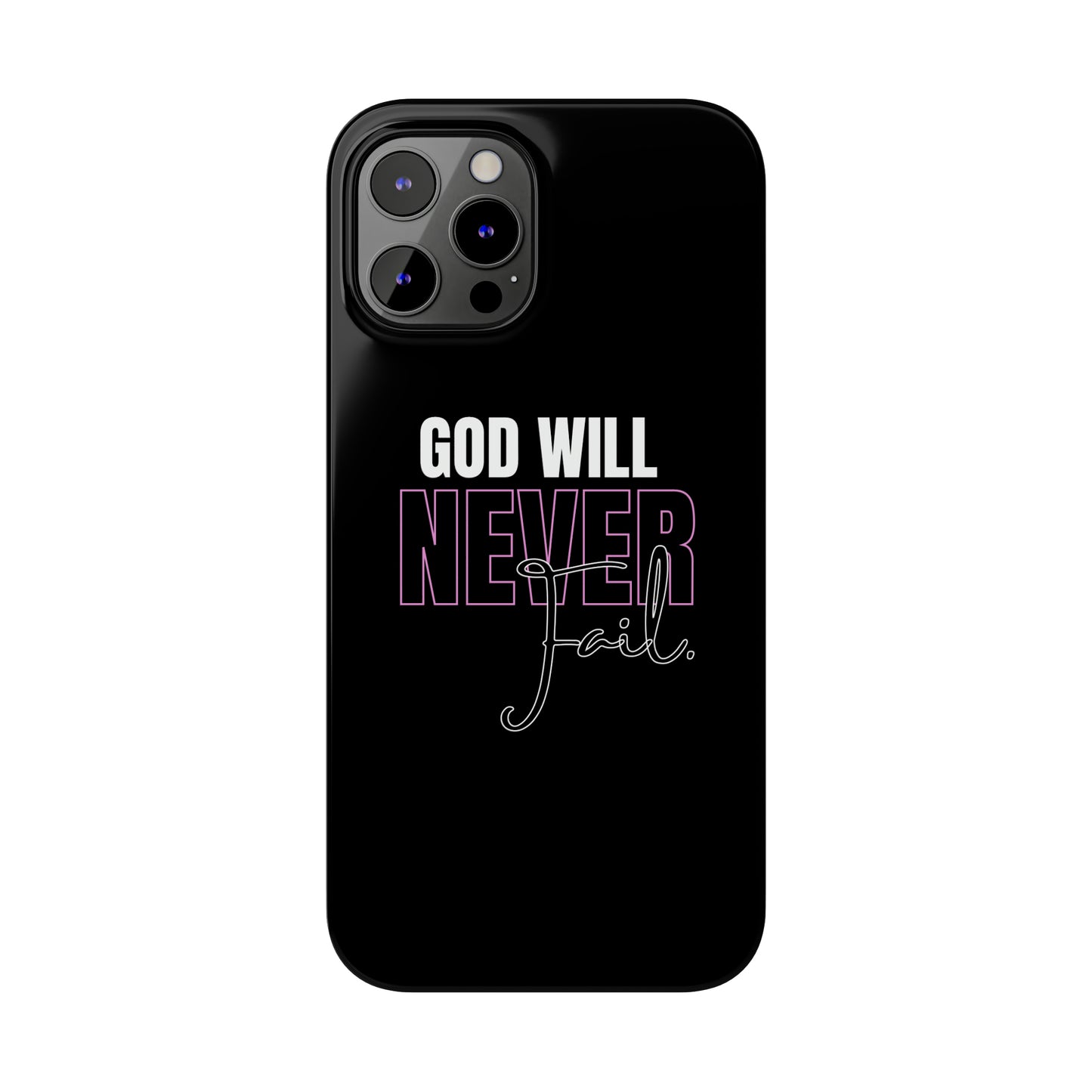 "God Will Never Fail" iPhone Cases