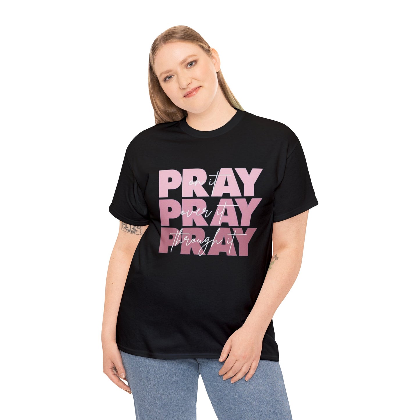 'Pray On It, Through It, Over It' Tee