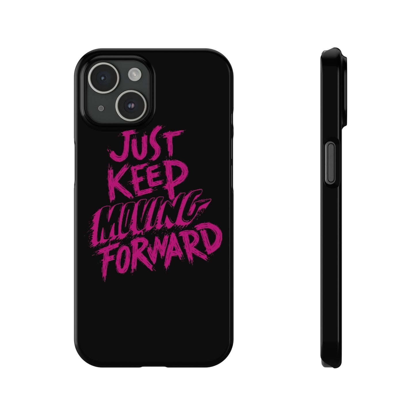 "Just Keep Moving Forward" iPhone Cases