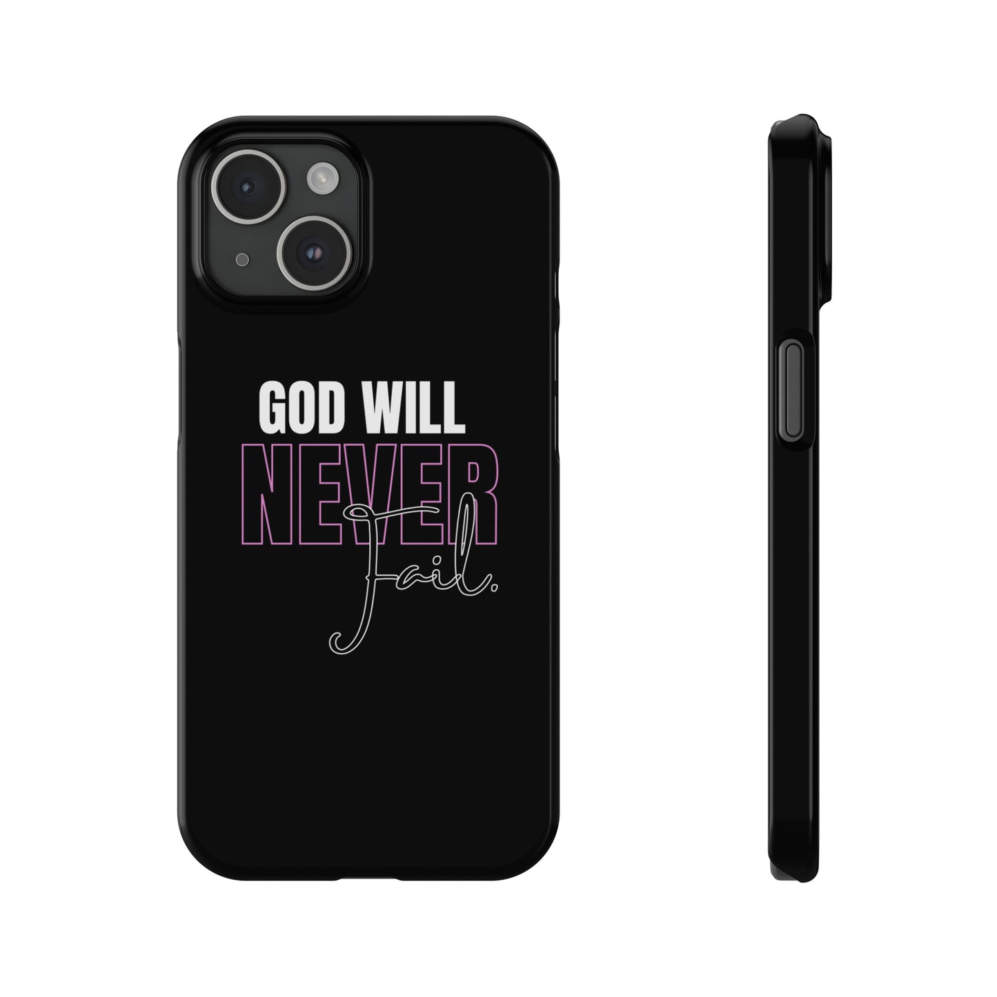 "God Will Never Fail" iPhone Cases