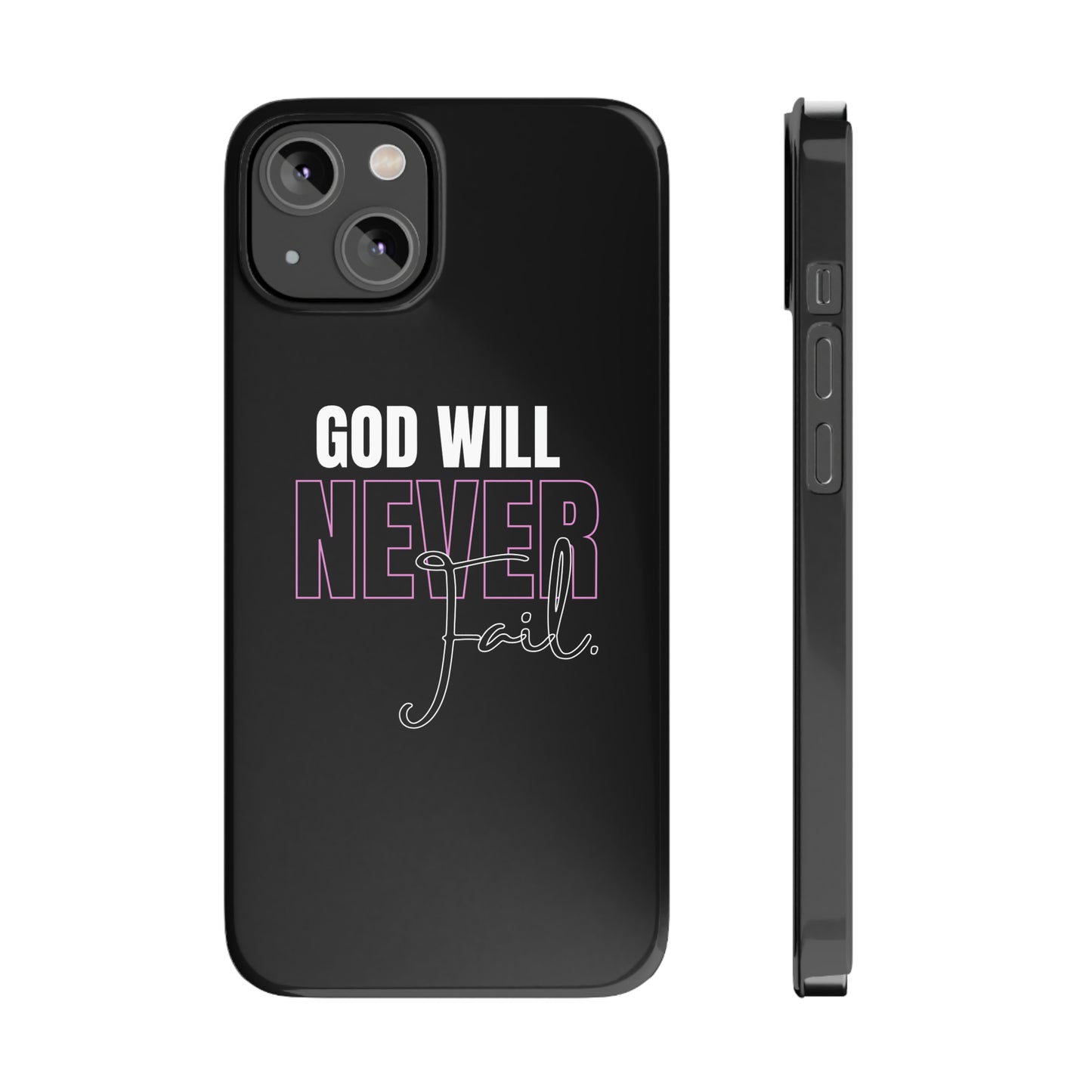 "God Will Never Fail" iPhone Cases