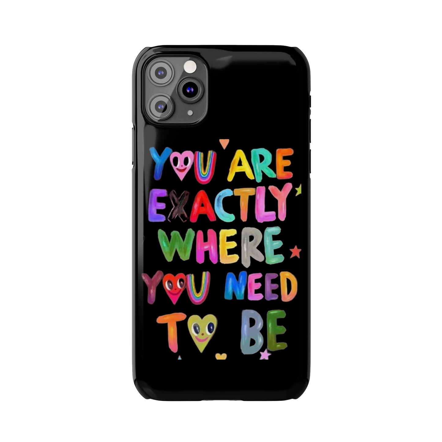 " You Are Exactly Where You Need to Be " Sticky Note, iPhone case
