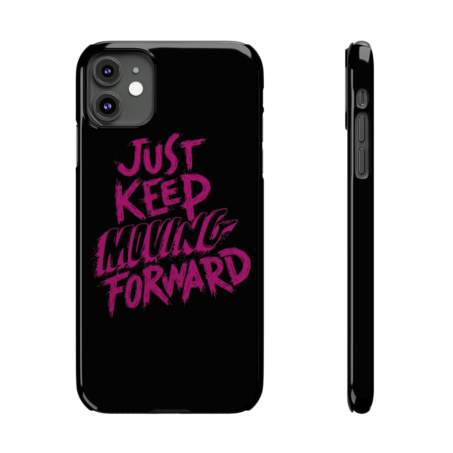 "Just Keep Moving Forward" iPhone Cases