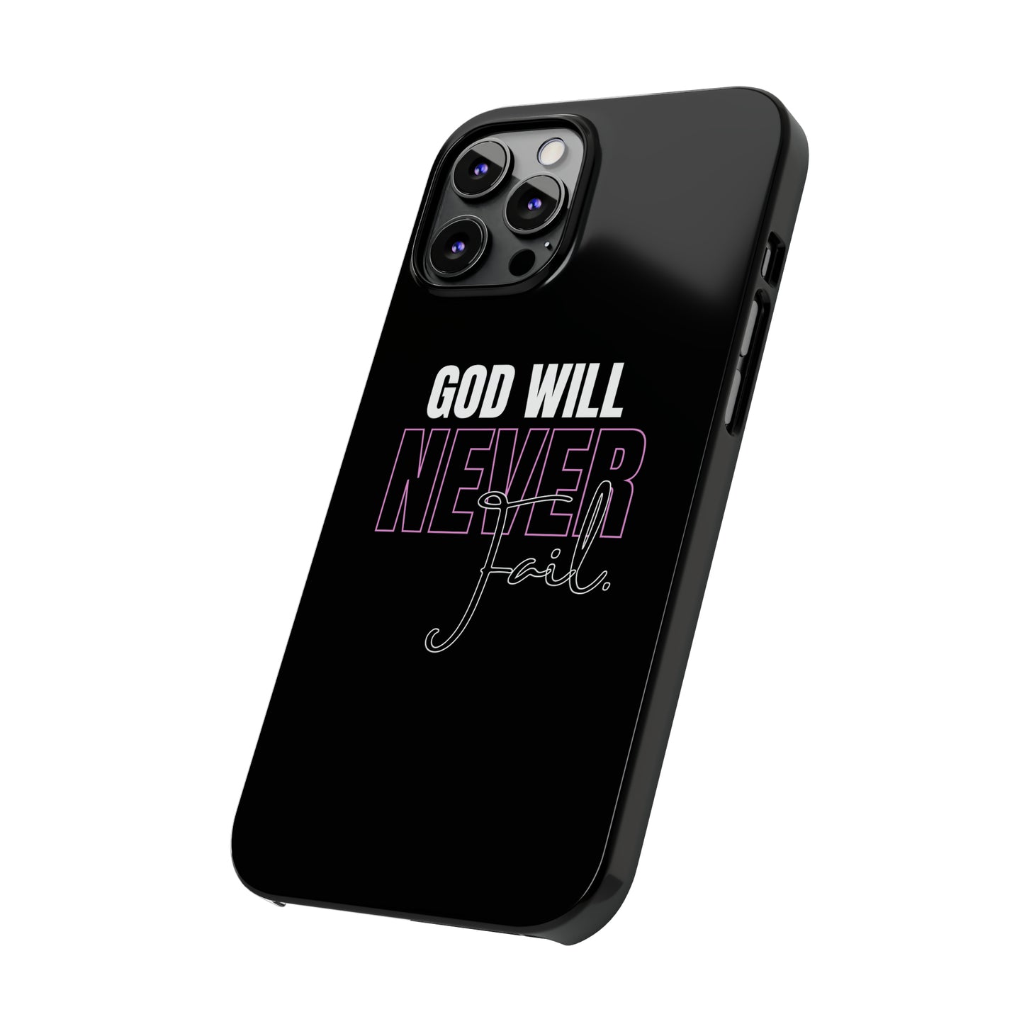 "God Will Never Fail" iPhone Cases