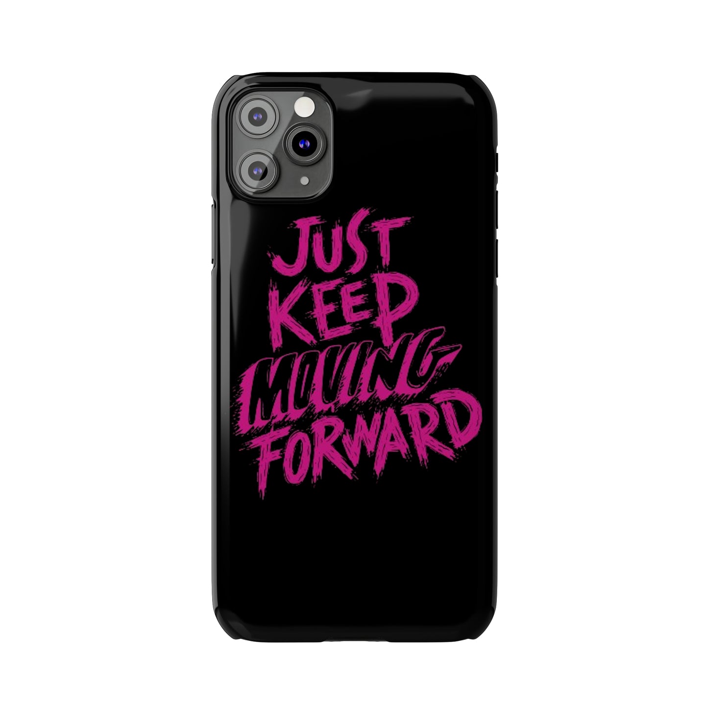 "Just Keep Moving Forward" iPhone Cases
