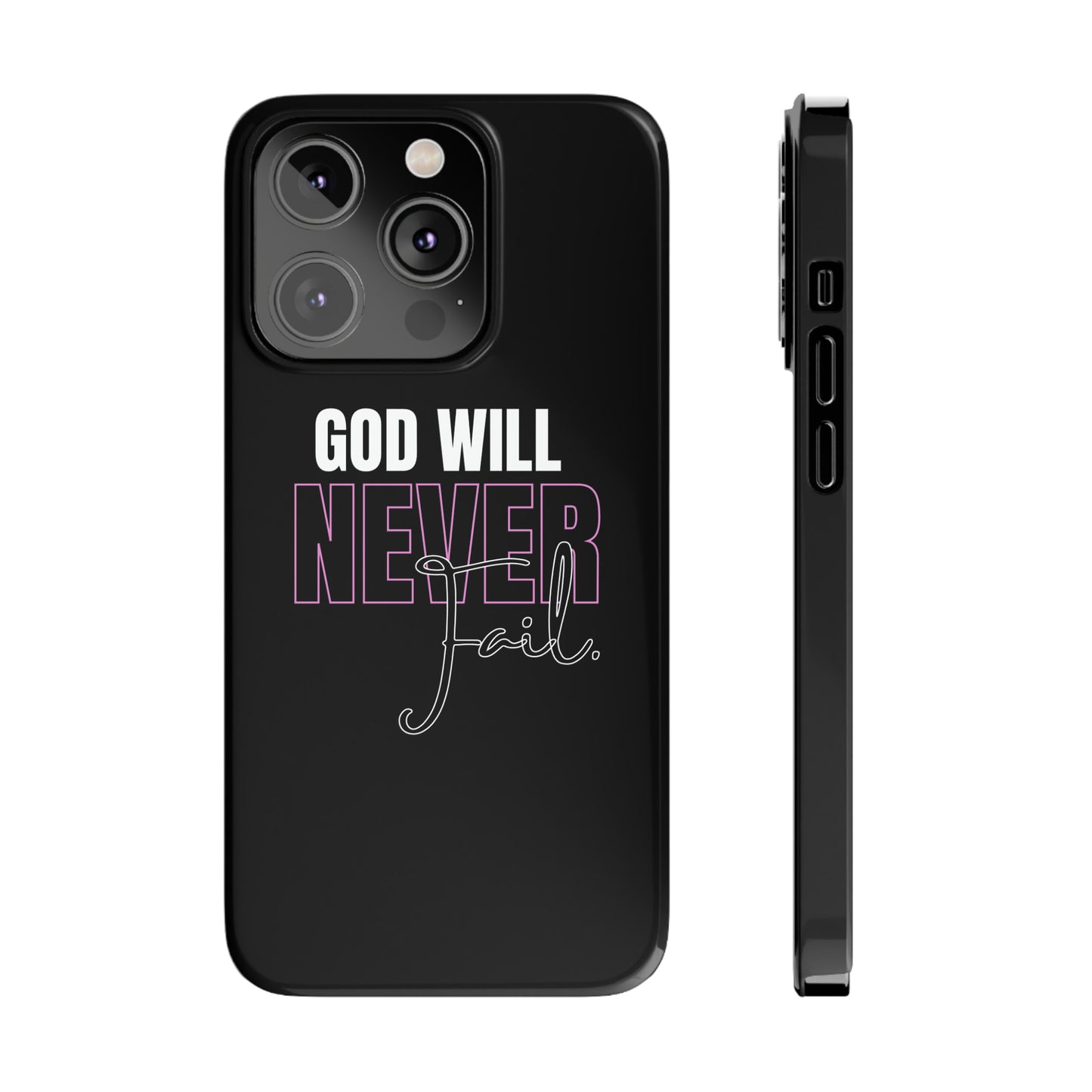 "God Will Never Fail" iPhone Cases