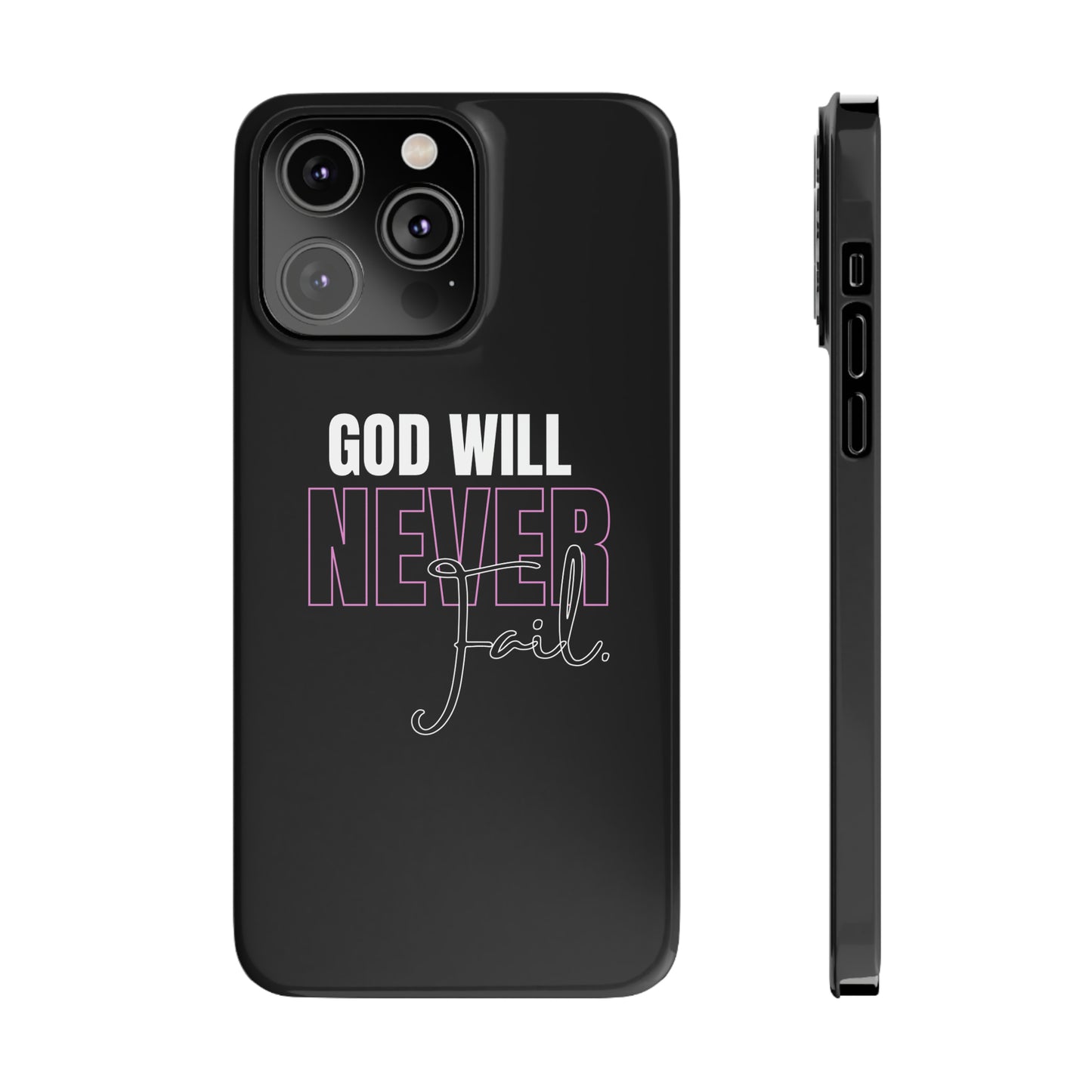 "God Will Never Fail" iPhone Cases