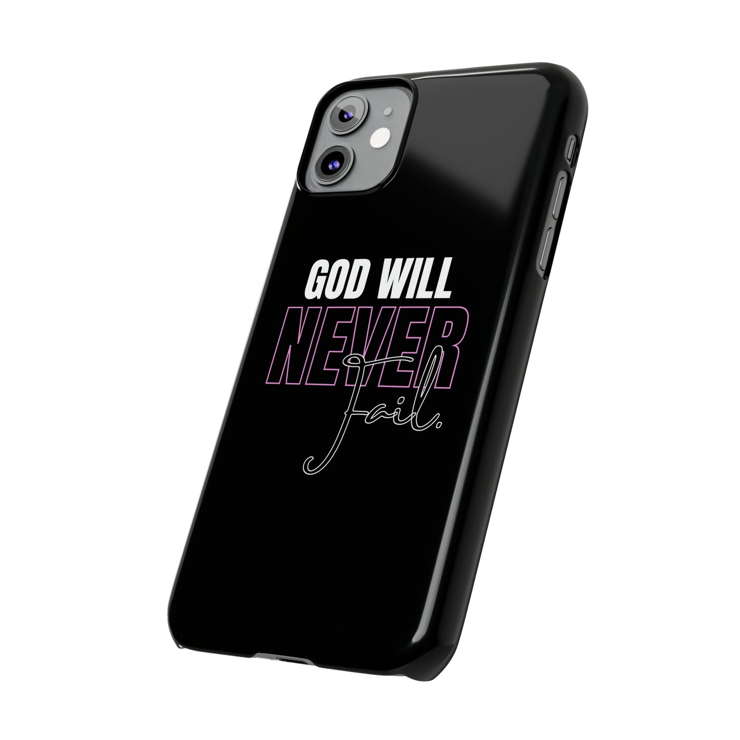 "God Will Never Fail" iPhone Cases