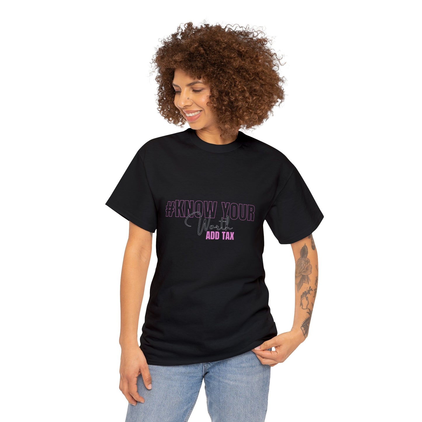 "Know Your Worth, Add Tax" Tee