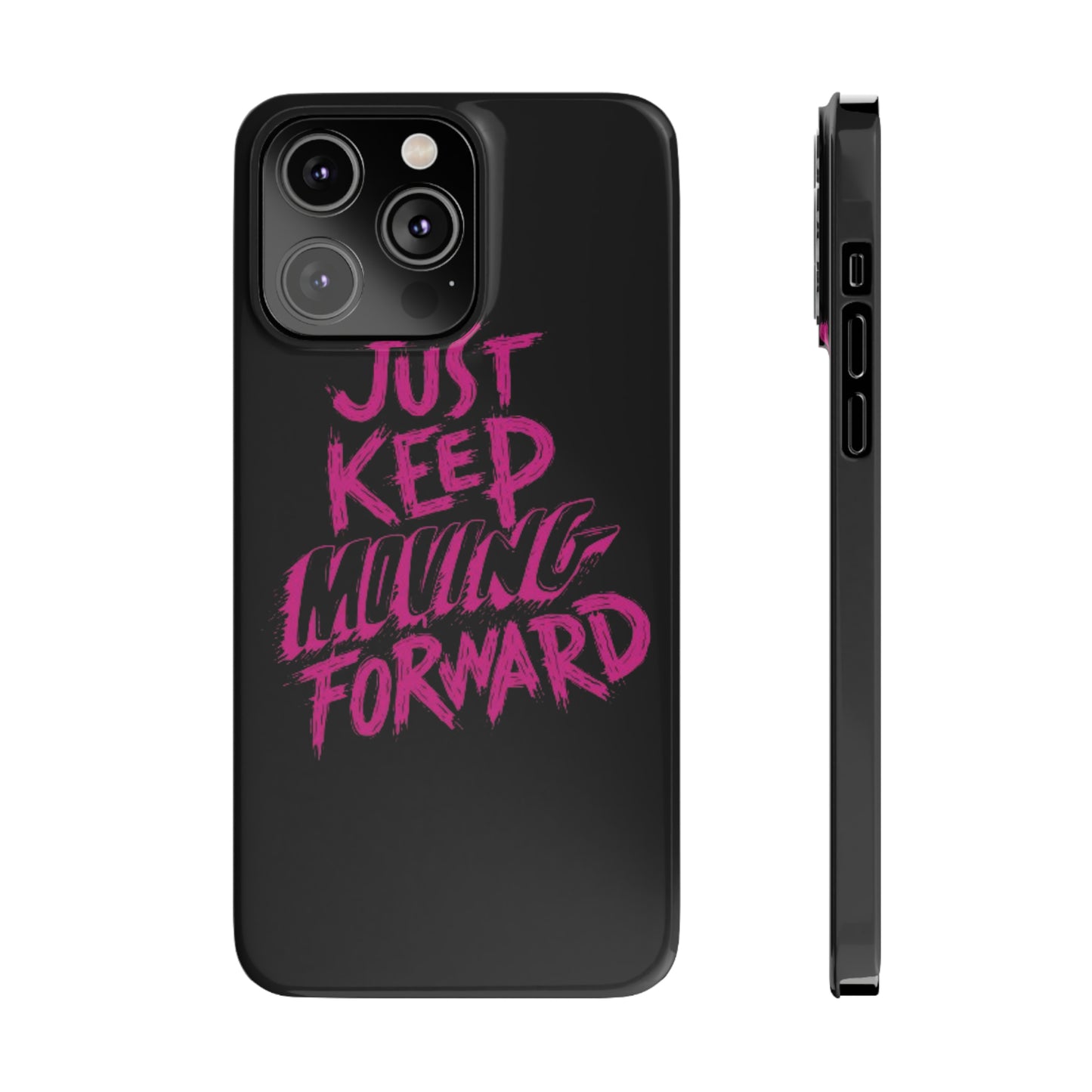 "Just Keep Moving Forward" iPhone Cases