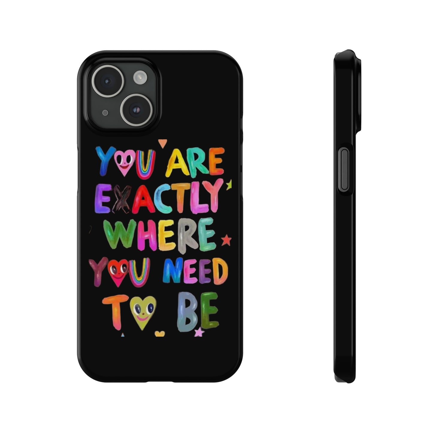 " You Are Exactly Where You Need to Be " Sticky Note, iPhone case