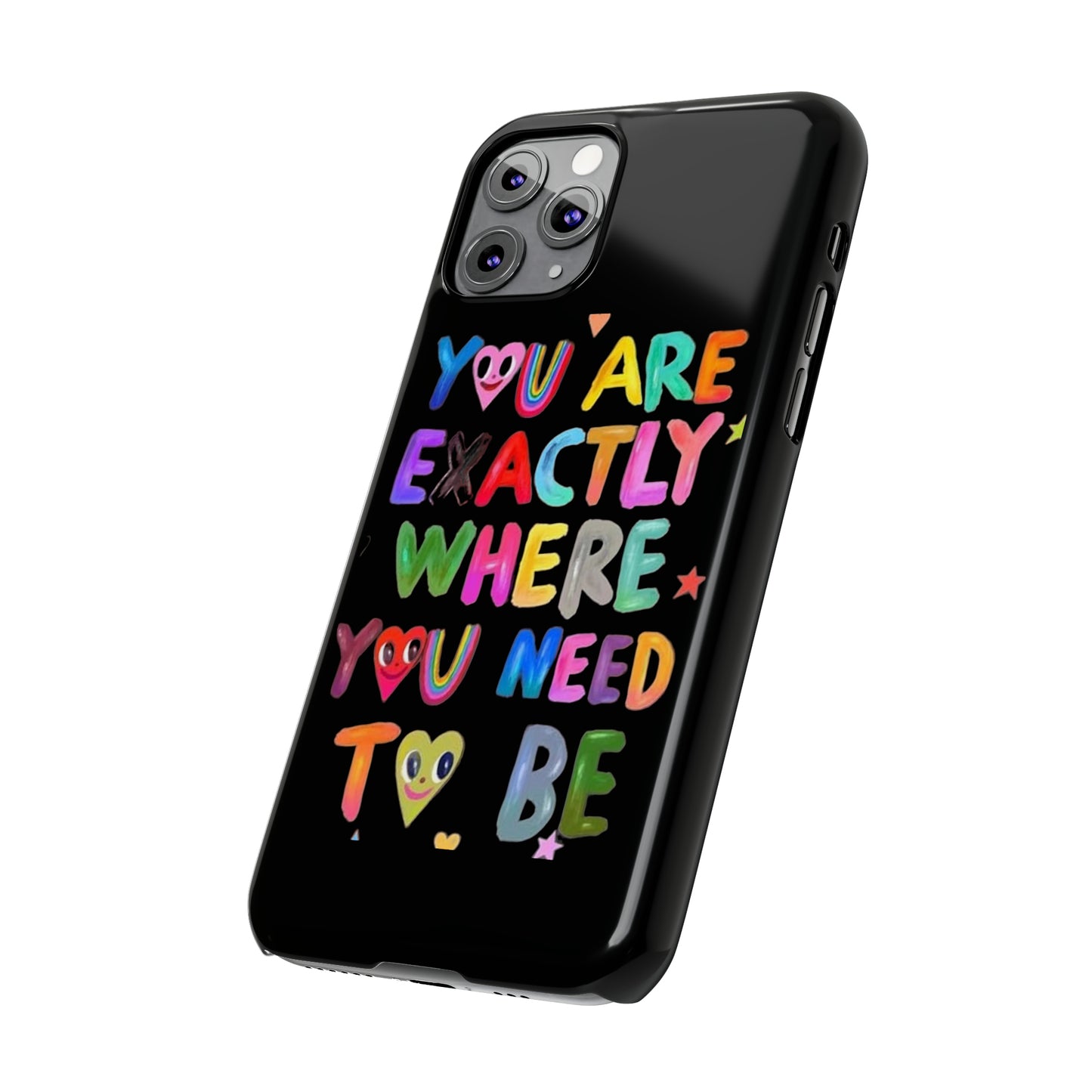 " You Are Exactly Where You Need to Be " Sticky Note, iPhone case