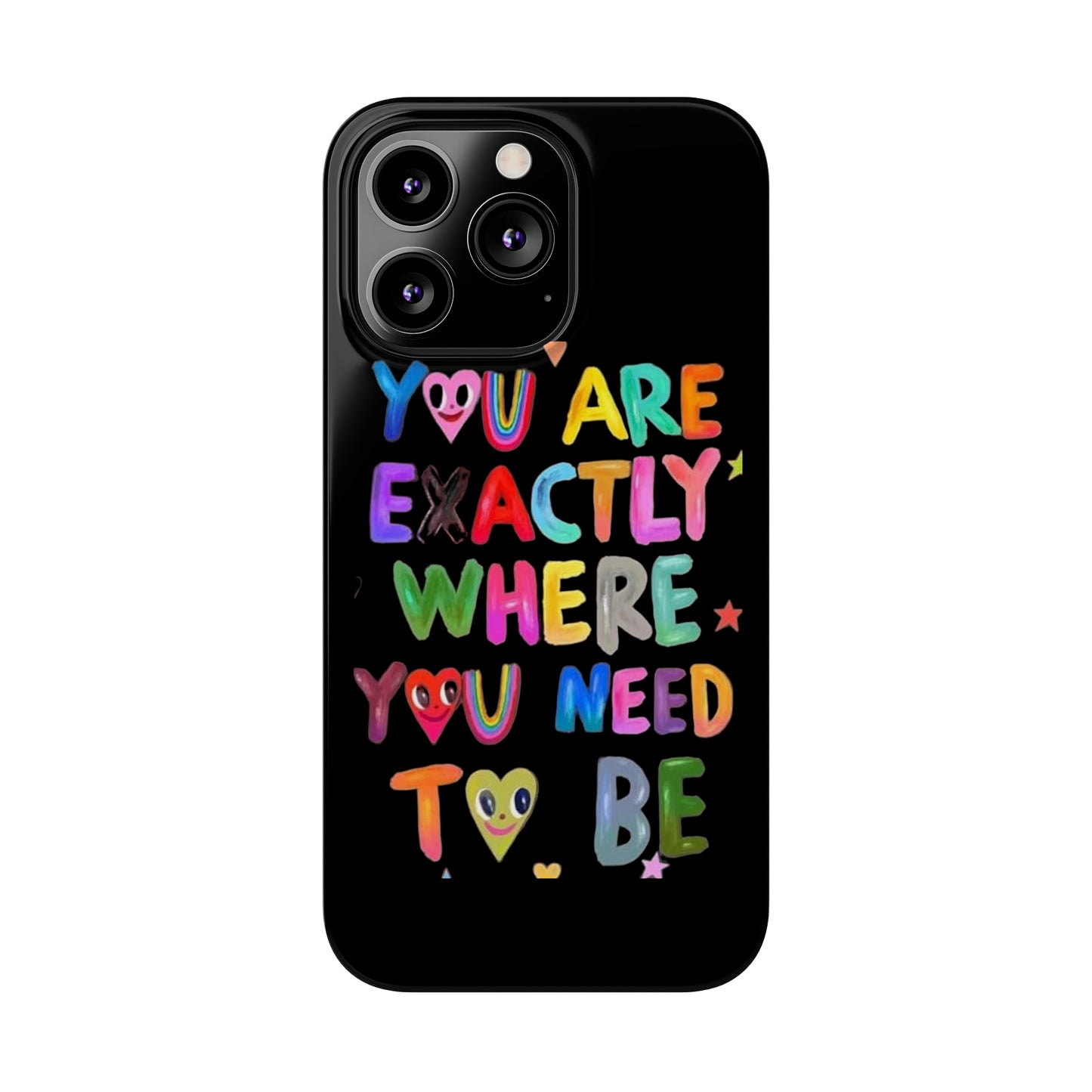 " You Are Exactly Where You Need to Be " Sticky Note, iPhone case