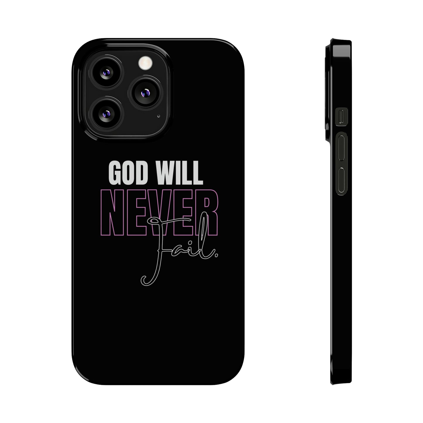 "God Will Never Fail" iPhone Cases