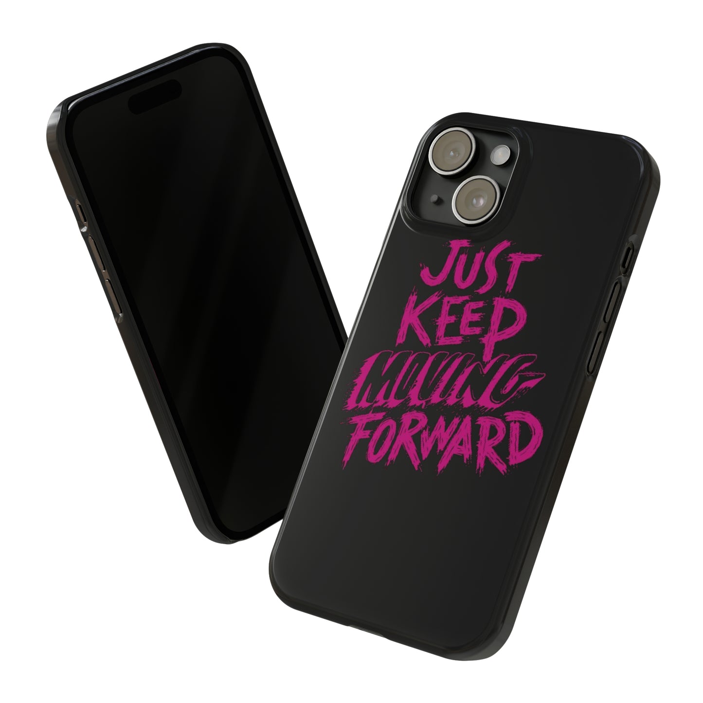 "Just Keep Moving Forward" iPhone Cases