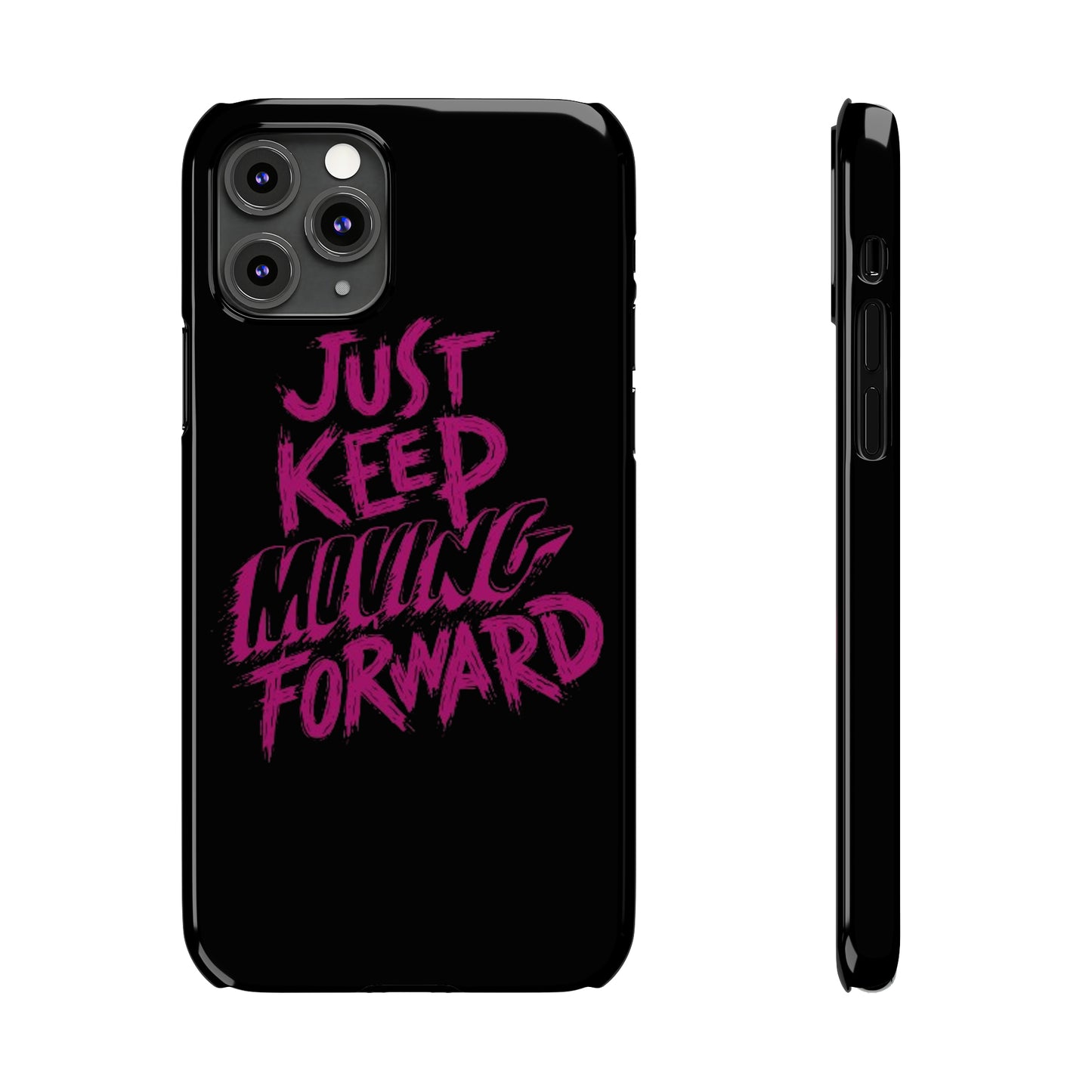 "Just Keep Moving Forward" iPhone Cases