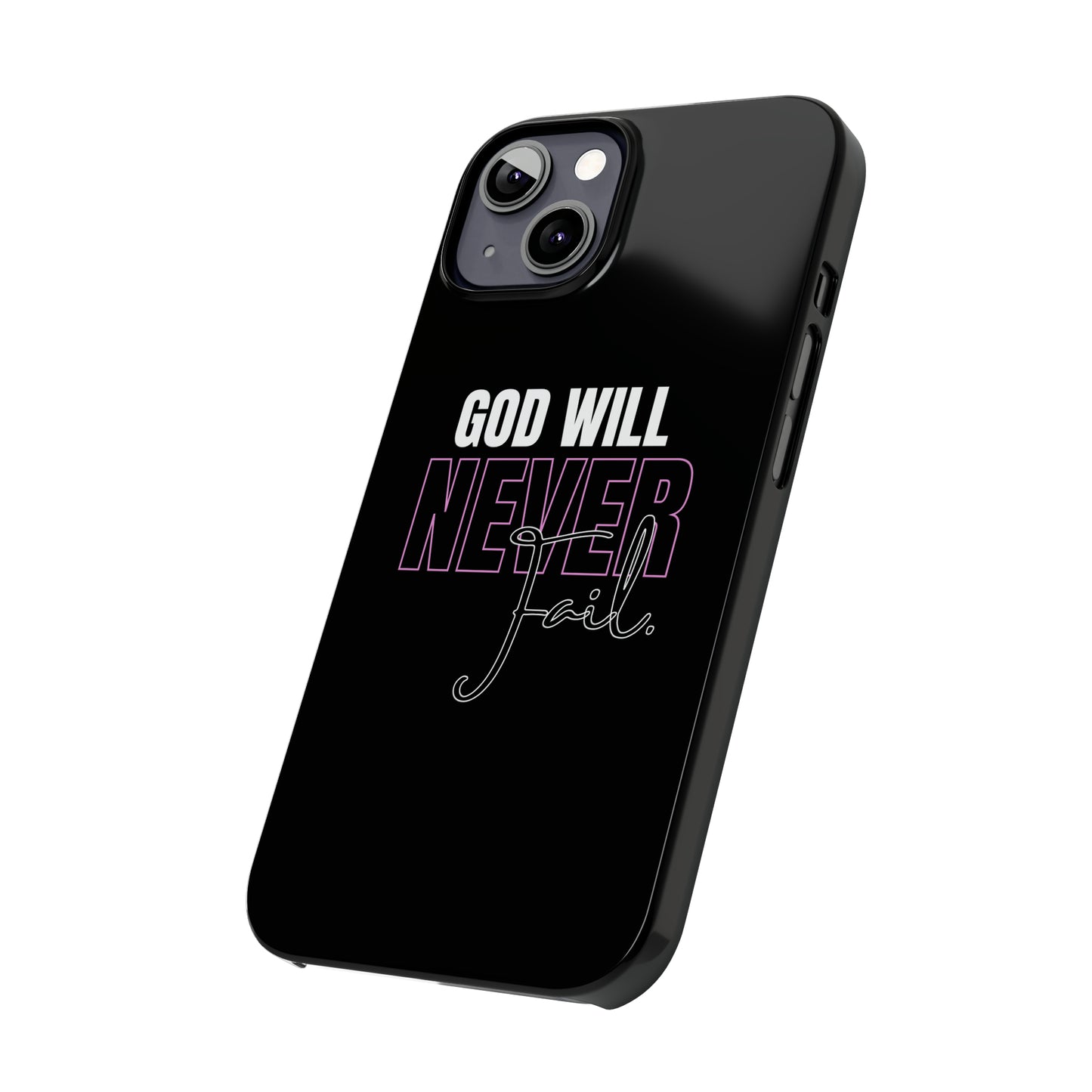 "God Will Never Fail" iPhone Cases