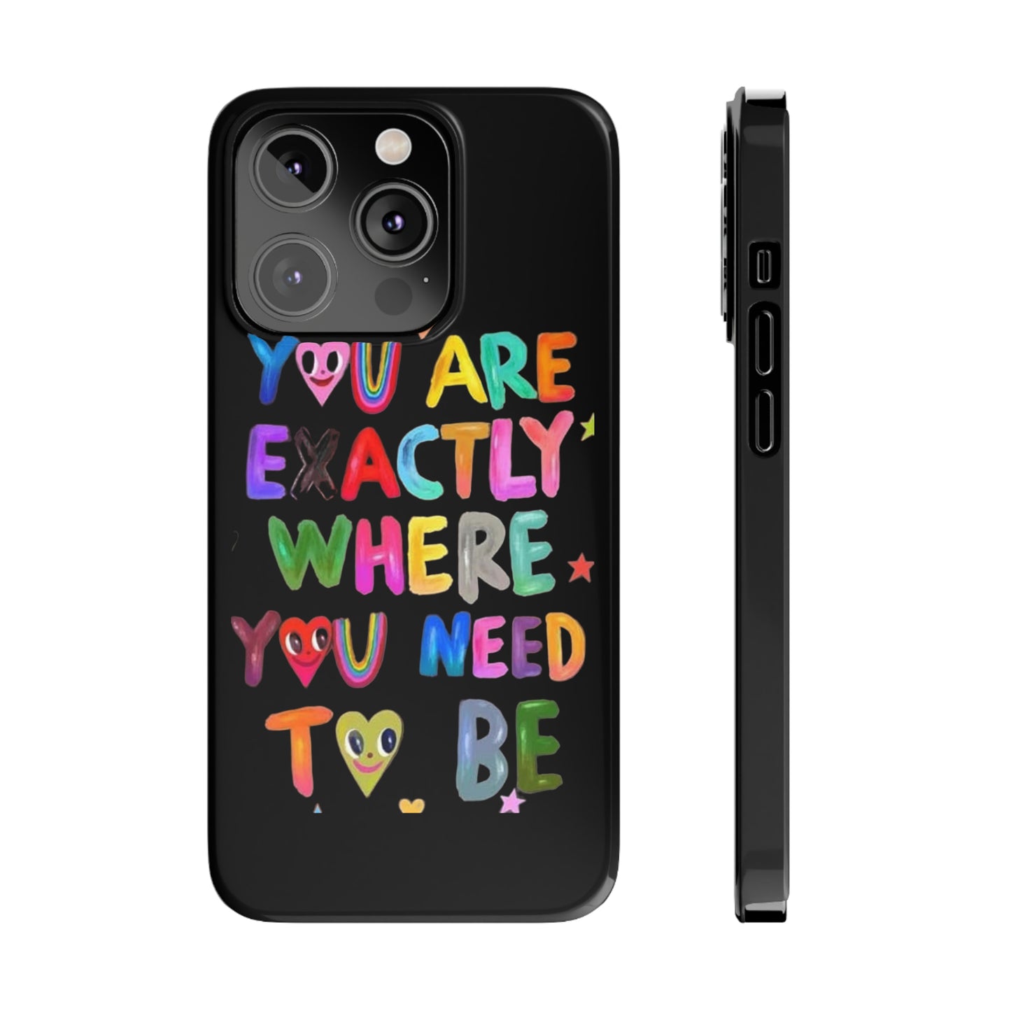 " You Are Exactly Where You Need to Be " Sticky Note, iPhone case