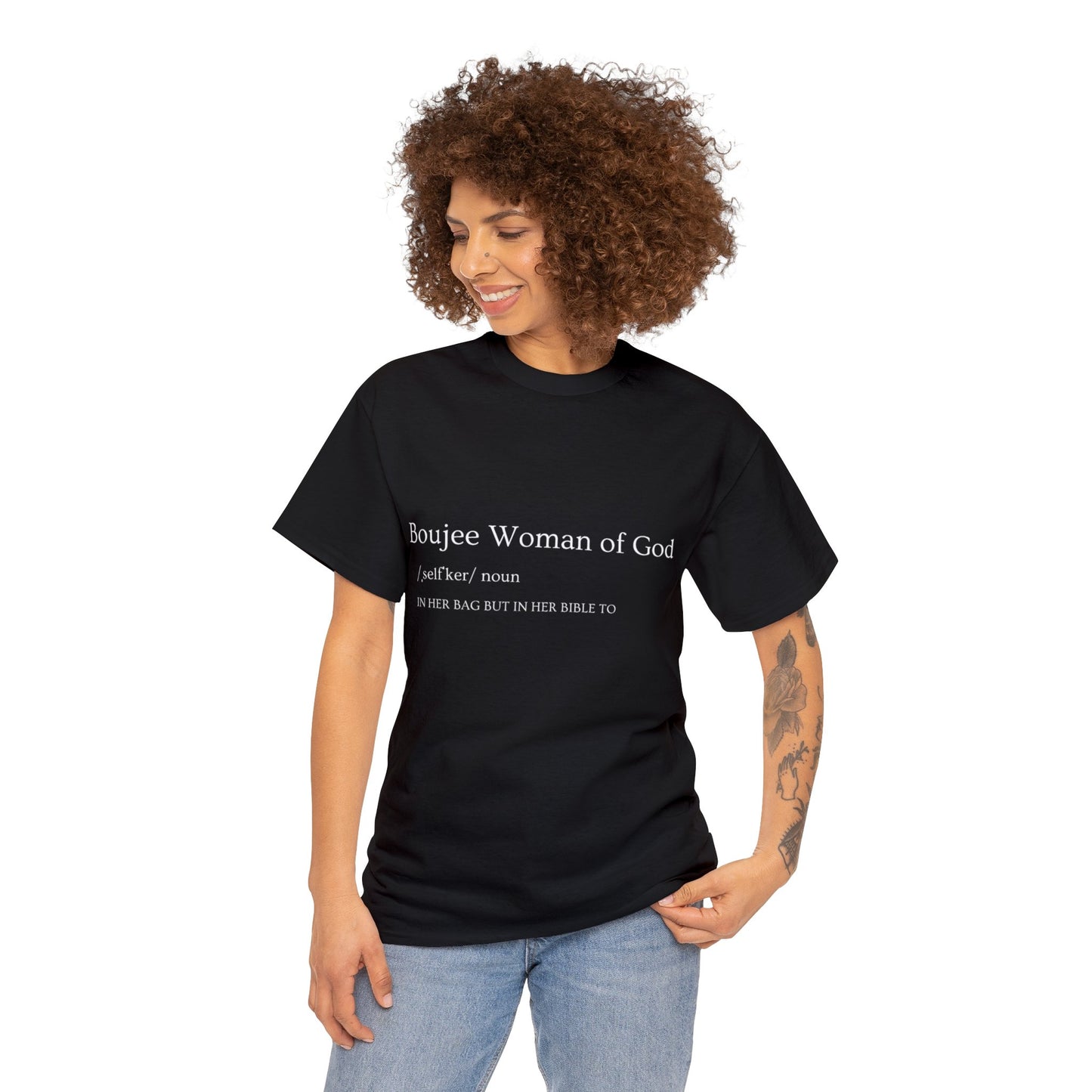 "Boujee Woman Of God; In My Bag But In My Bible To" Tee