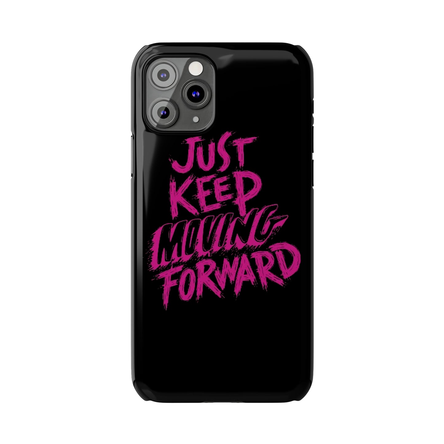 "Just Keep Moving Forward" iPhone Cases