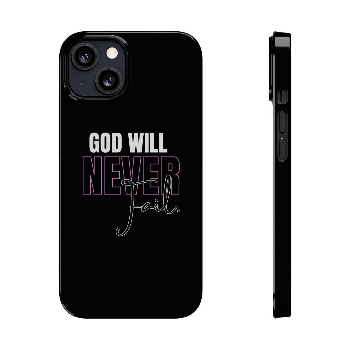 "God Will Never Fail" iPhone Cases