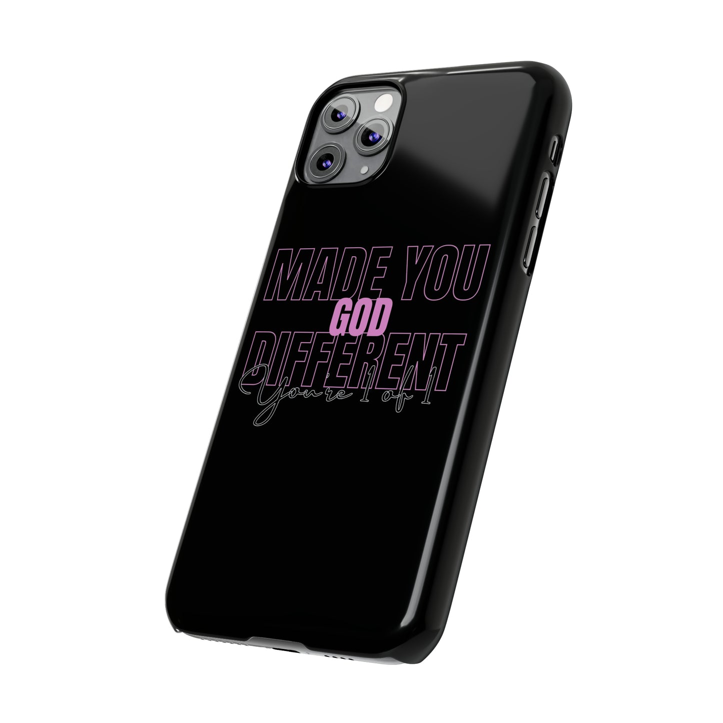 "God Made You Different." " You're 1 of 1. " iPhone Cases