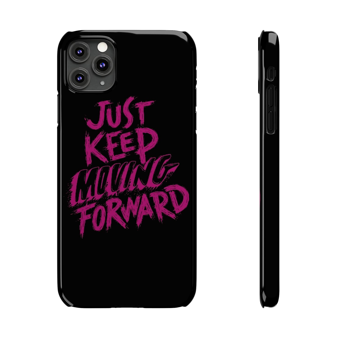 "Just Keep Moving Forward" iPhone Cases