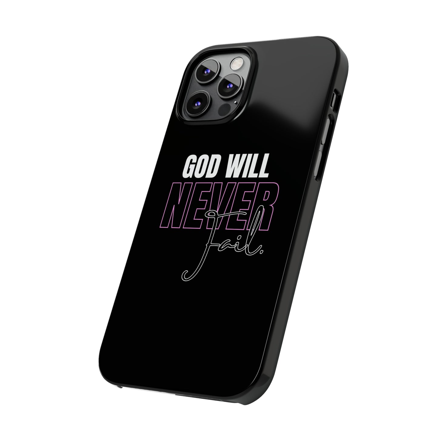 "God Will Never Fail" iPhone Cases