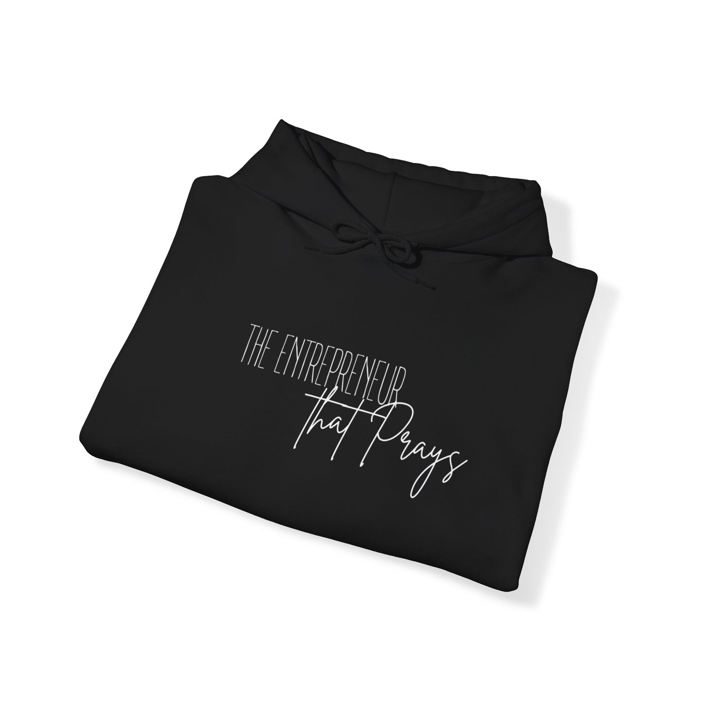 "The Entrepreneur That Prays" Hooded Sweatshirt