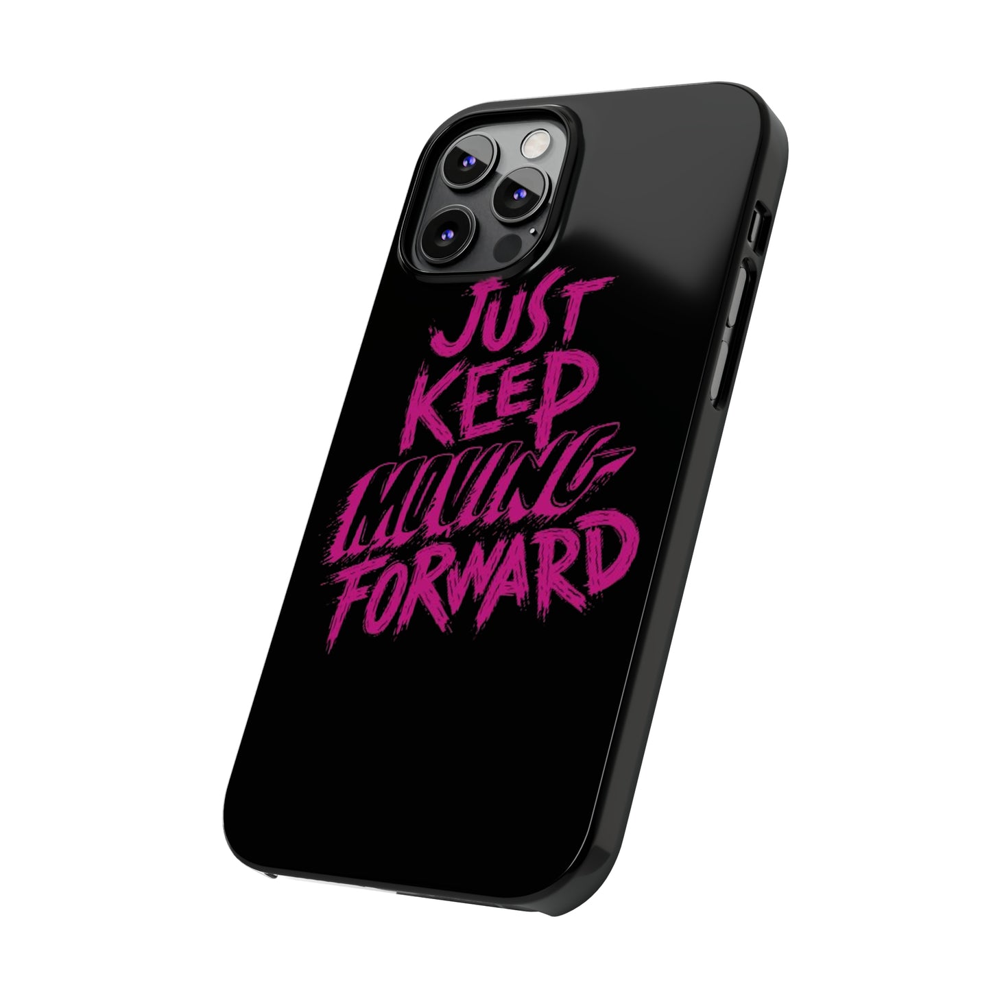 "Just Keep Moving Forward" iPhone Cases