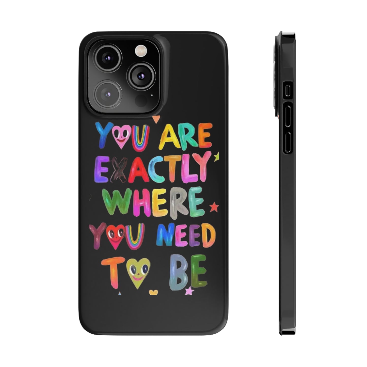 " You Are Exactly Where You Need to Be " Sticky Note, iPhone case