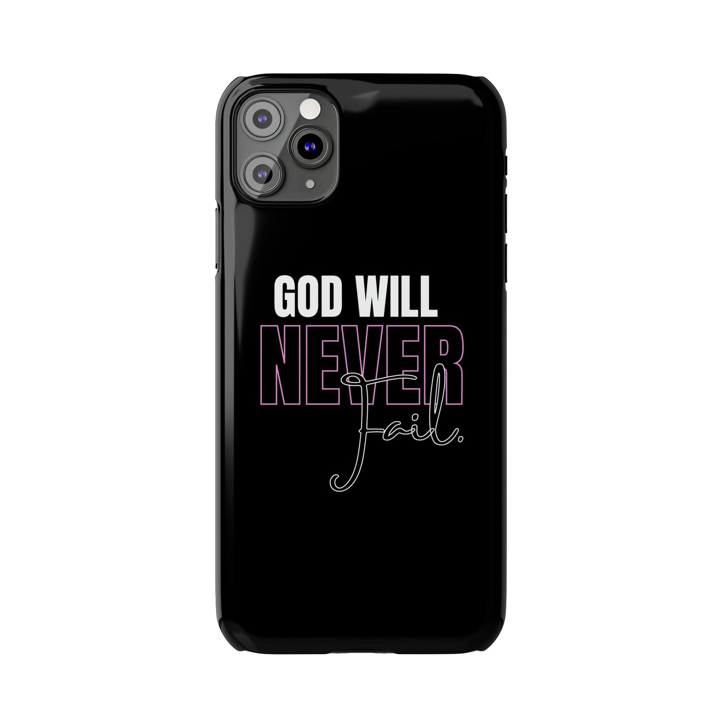 "God Will Never Fail" iPhone Cases