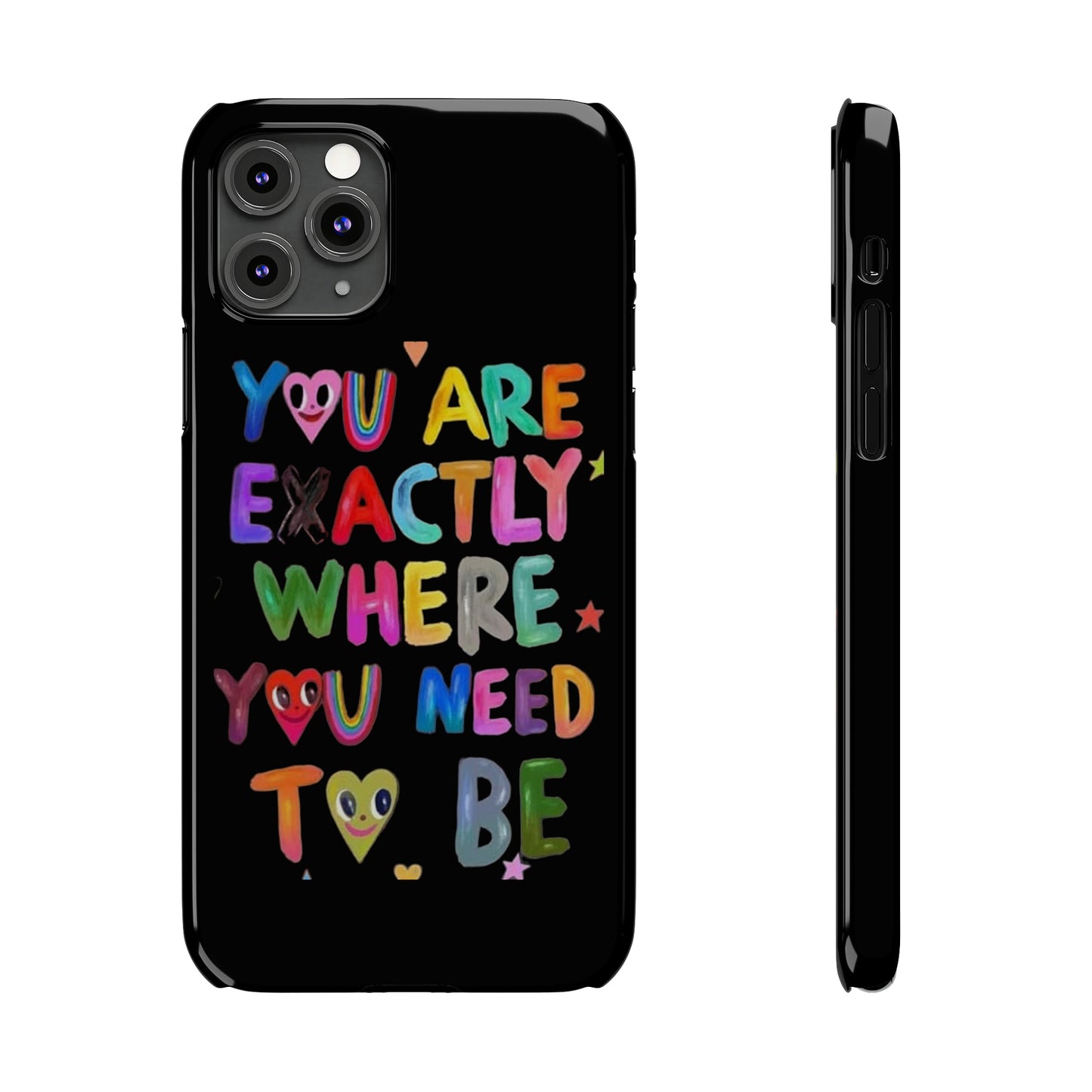 " You Are Exactly Where You Need to Be " Sticky Note, iPhone case