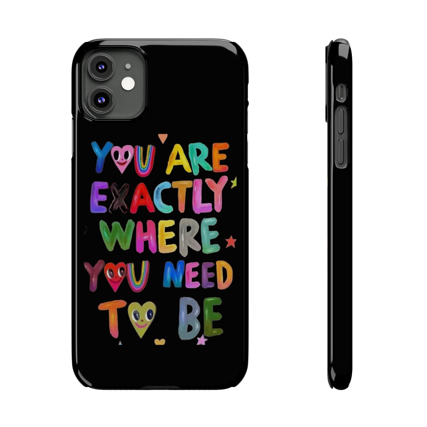 " You Are Exactly Where You Need to Be " Sticky Note, iPhone case